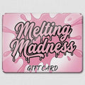 Melting Madness By AHL Gift Card